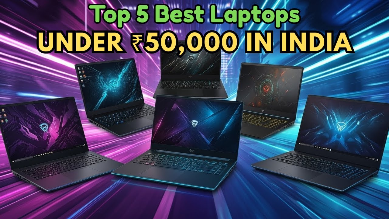 🔥 Top 5 Best Laptops Under ₹50,000 in India 2025 | Complete Buying Guide
