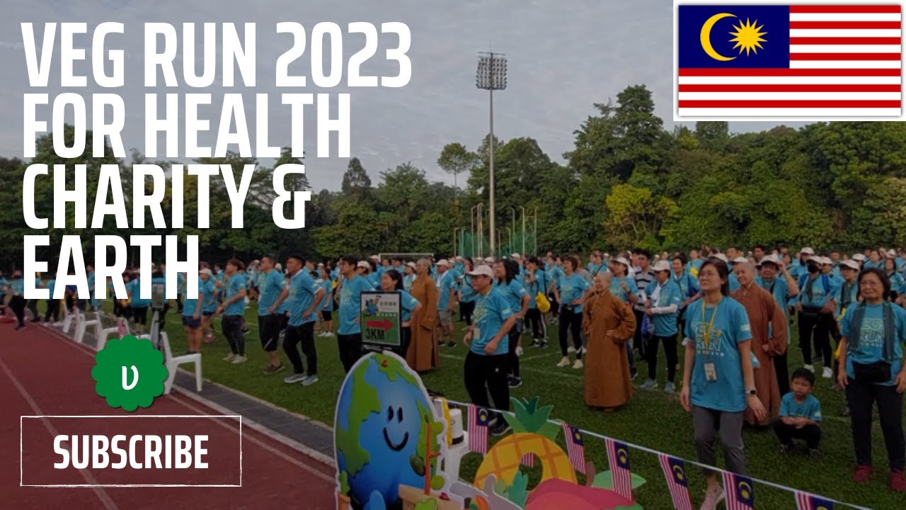 🇲🇾 Veg Run 2023 Malaysia | For Health, Charity & Earth | 全球复蔬 公益路跑 | 佛光山 马来西亚