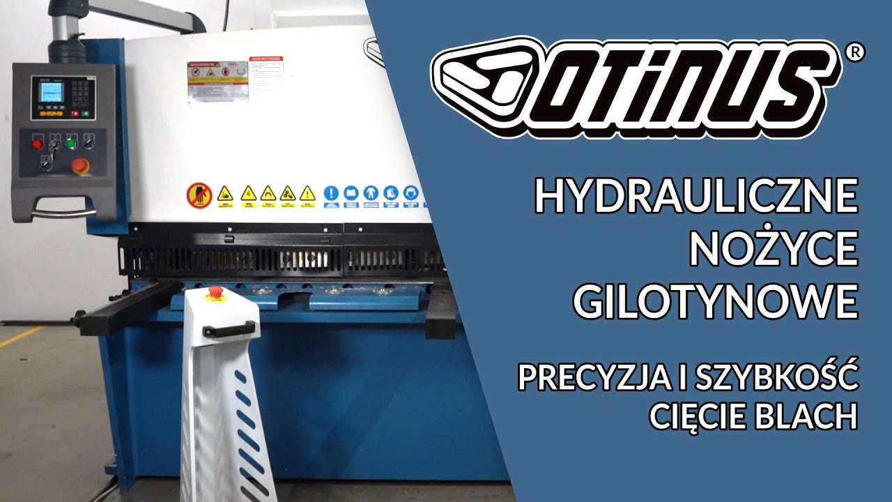 Hydrauliczne nożyce gilotynowe marki Otinus - precyzja i szybkość cięcie blach