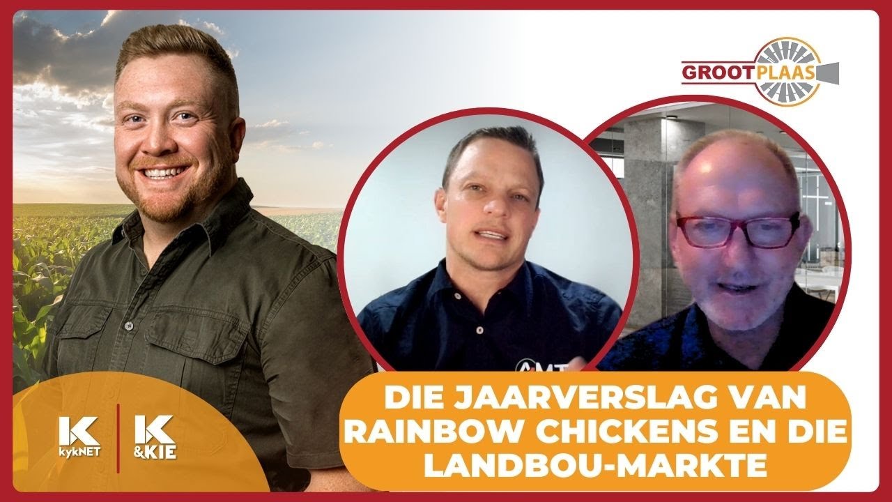 Wouter de Wet oor die jaarverslag van Rainbow Chickens & Dr van der Merwe oor Landboumarkte | 15 Sep