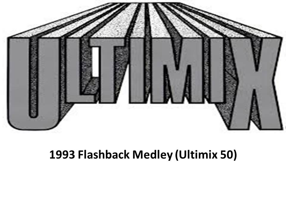 1993 Flashback Medley Ultimix 50