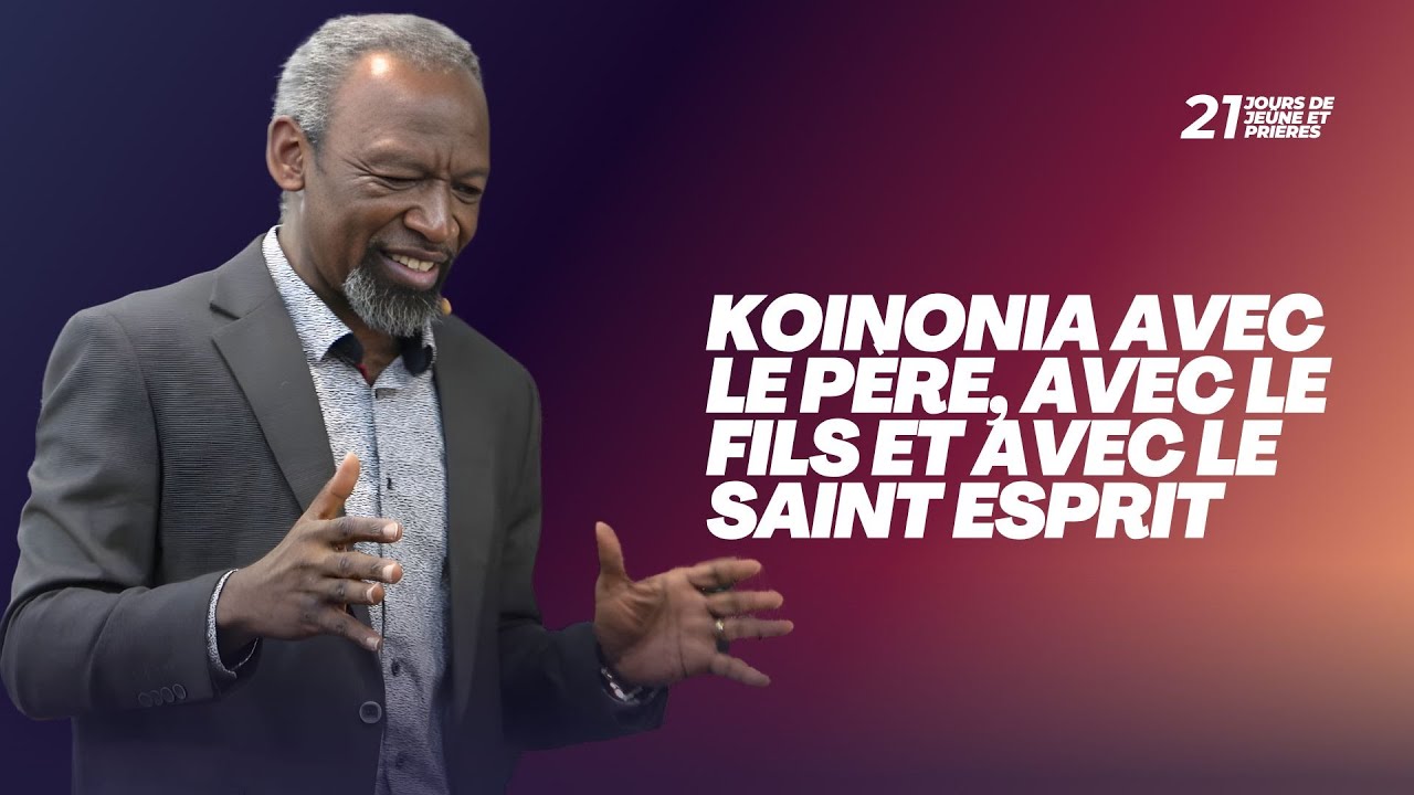 KOINONIA AVEC LE PÈRE, AVEC LE FILS ET AVEC LE SAINT ESPRIT -  PS YVES DJIKI