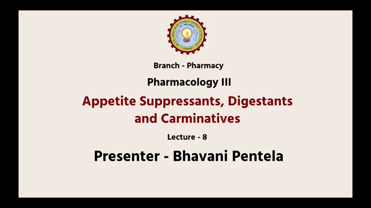 Pharmacology - III | Appetite Suppressants, Digestants And Carminatives | AKTU Digital Education