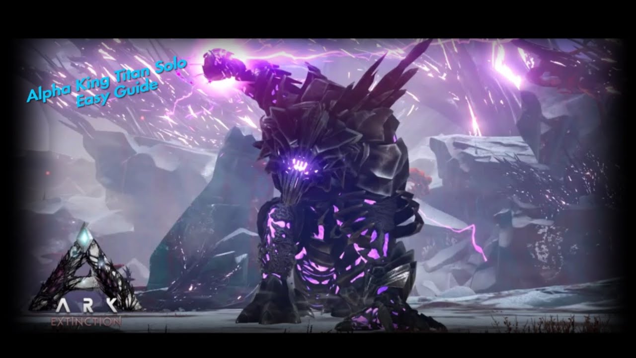 Ark Survival Evolved Extinction Alpha King Titan Solo Easy Guide!