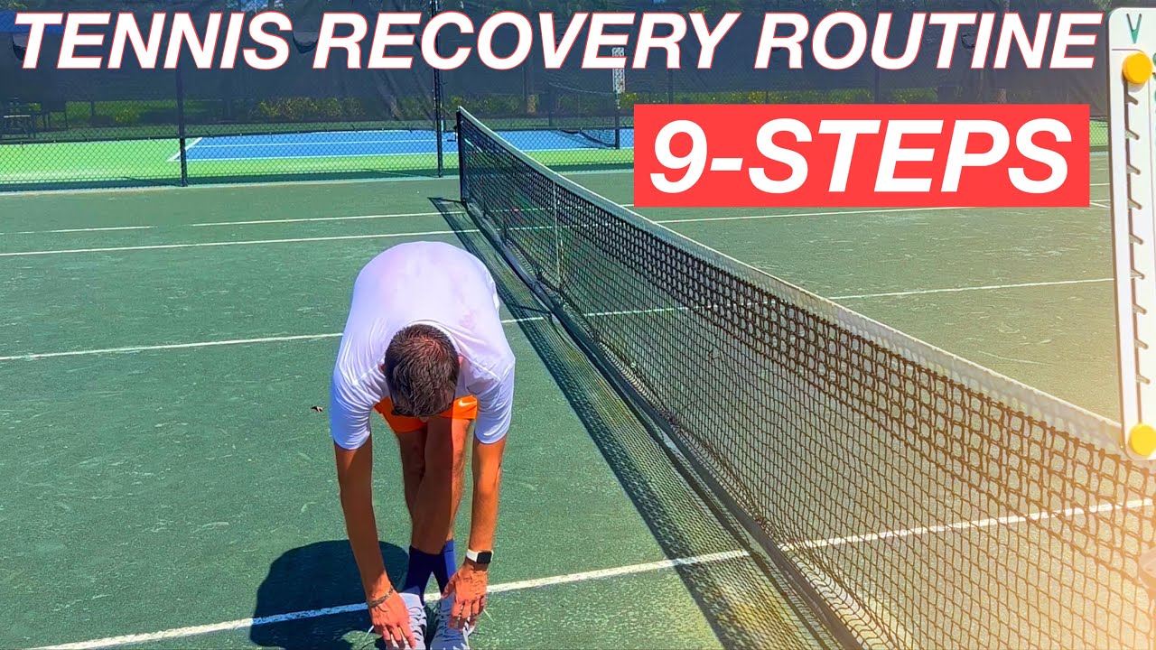 9-Step Tennis Recovery Routine | Play Better the Next Time You Step on the Court