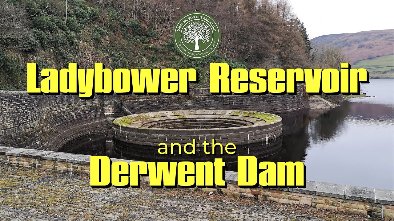 A Visit To Ladybower Reservoir & Derwent Dam.