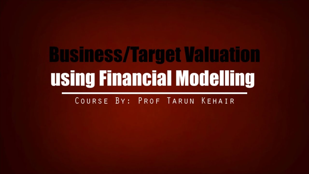 Business / Target Valuation using Financial Modelling | CFA CA CS | Concept Canvas By: Tarun Kehair
