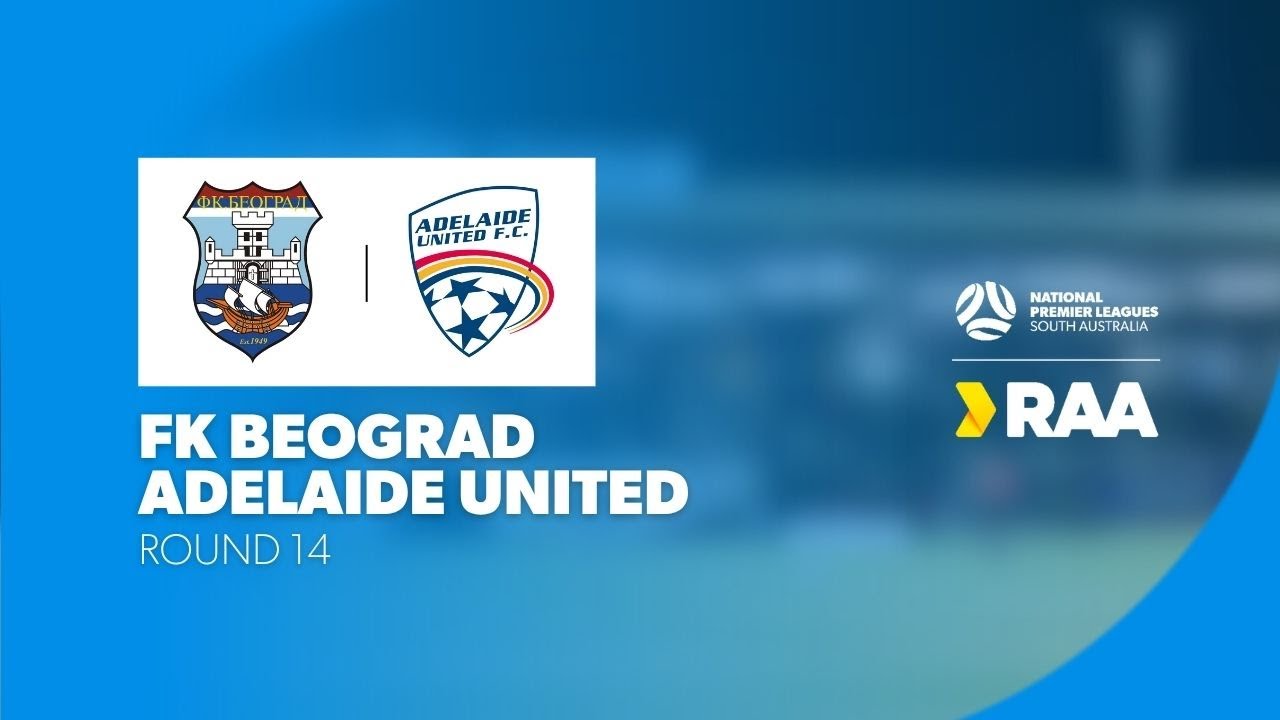 #RAANPLSA | RD14 - FK Beograd v Adelaide United 2025