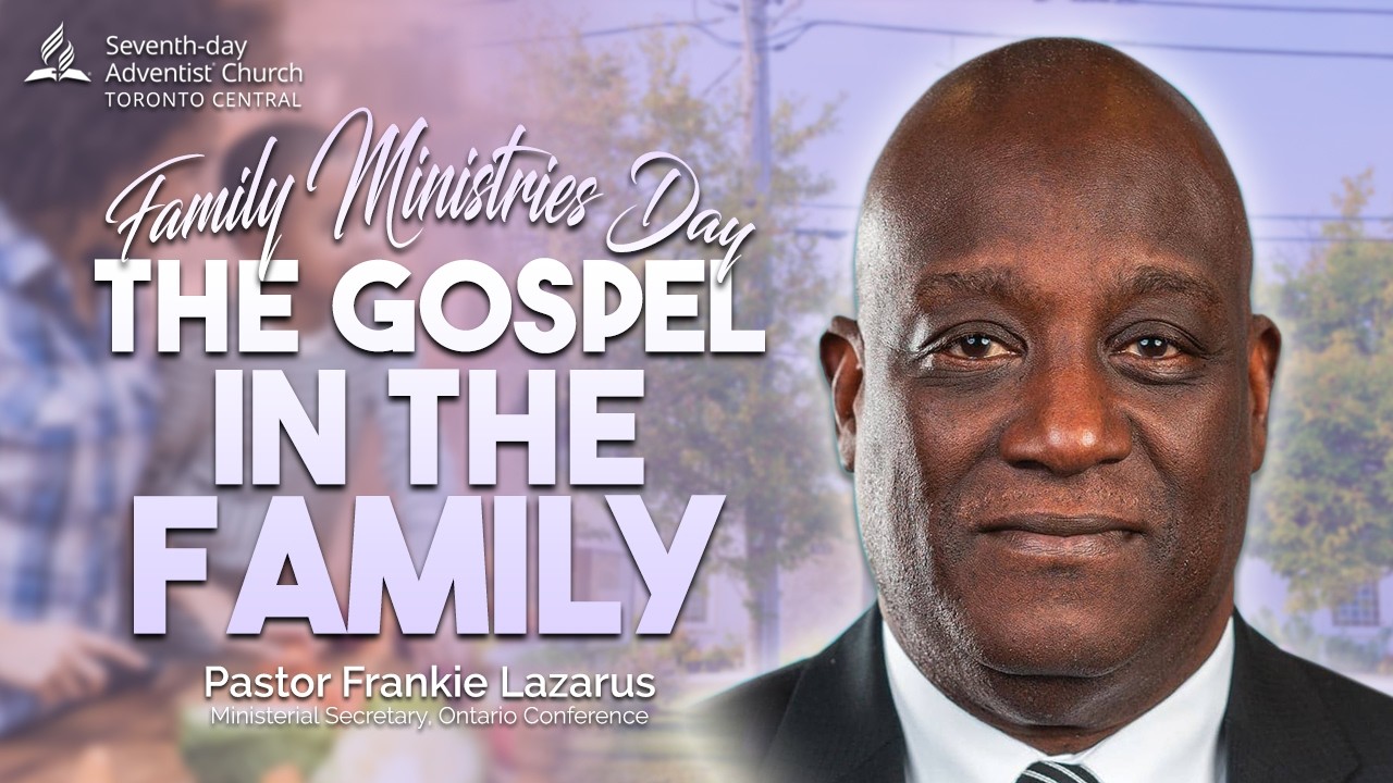 Toronto Central || Family Ministries Week || Pastor Frankie Lazarus || February 21, 2026