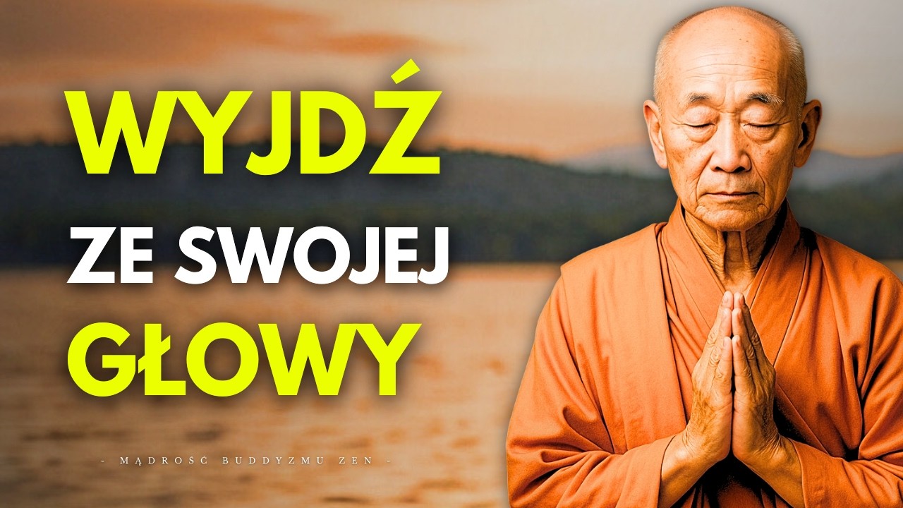 Kiedy Przestajesz Się Przejmować, Wszystko Zaczyna Się Układać | Filozofia Buddyjska