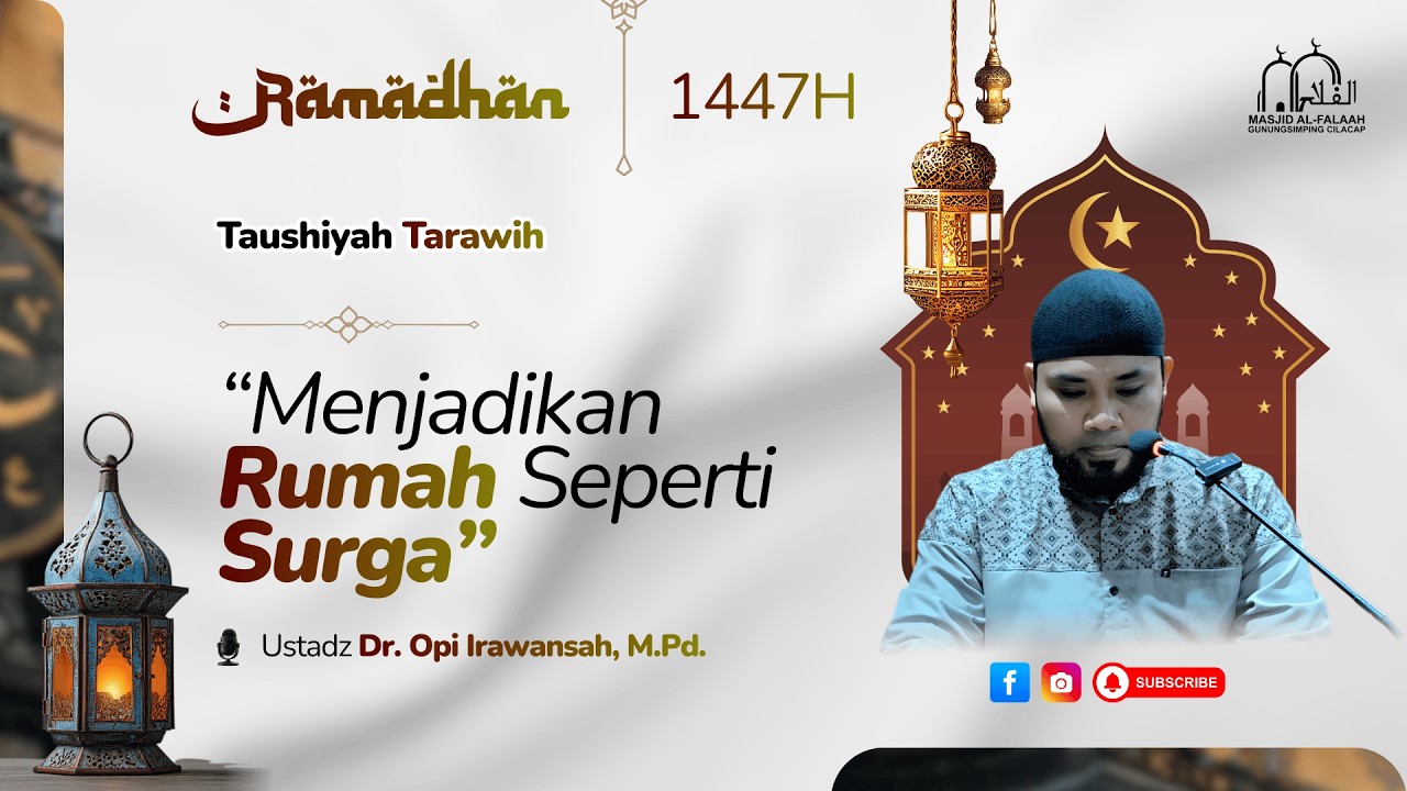 Menjadikan Rumah Seperti Surga | Tarawih | Masjid Al Falaah Gunungsimping Cilacap