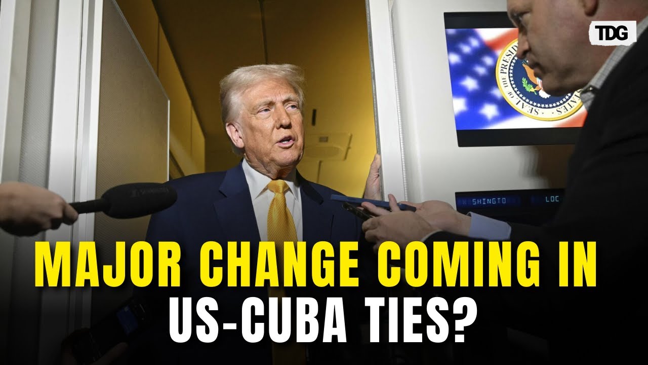 Donald Trump Says US May Strike Deal With Cuba, Signals Policy Shift | TDG