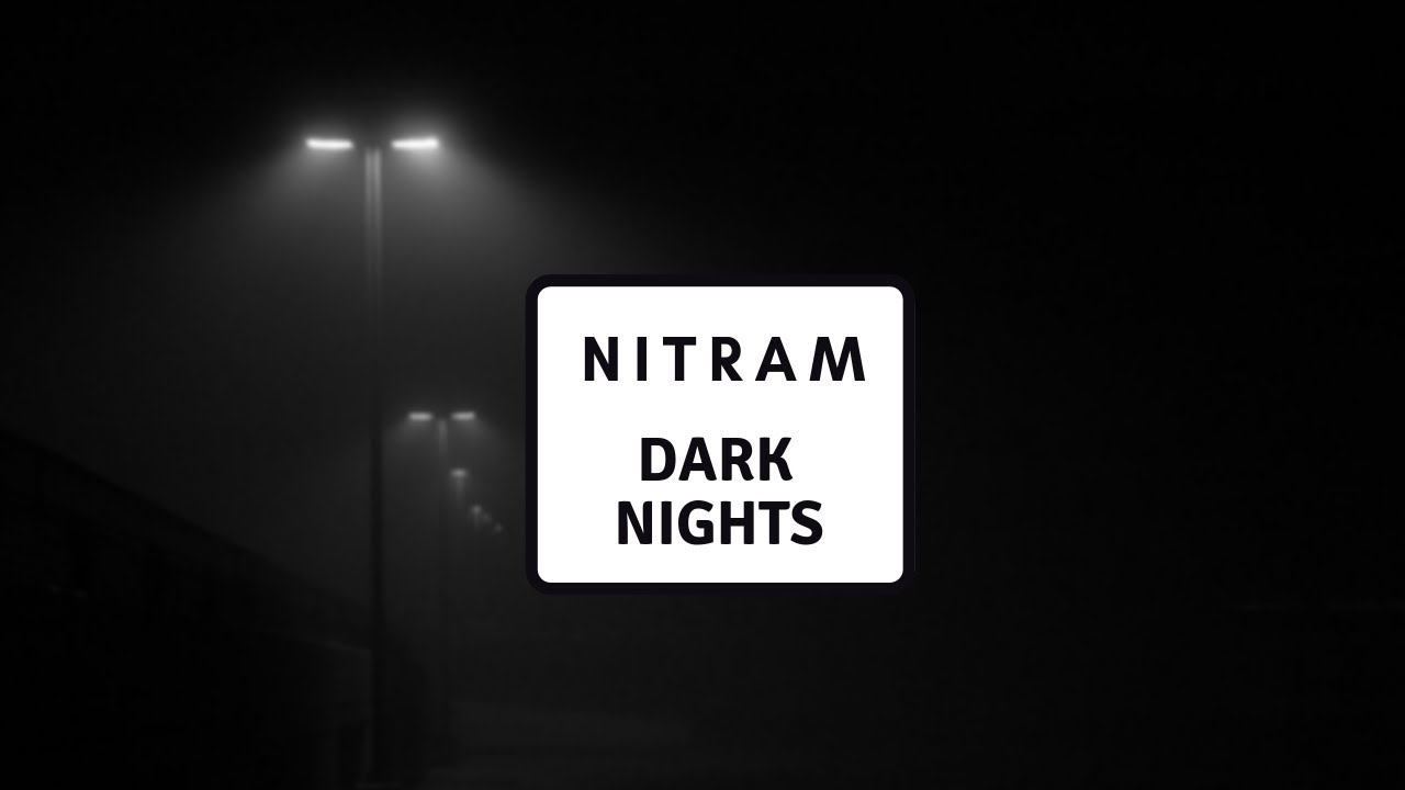 Nitram - Dark Nights | Josh A & Jake Hill Type Beat