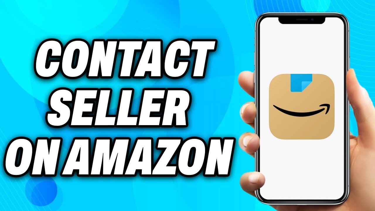 How to Contact Seller on Amazon - Easy Fix