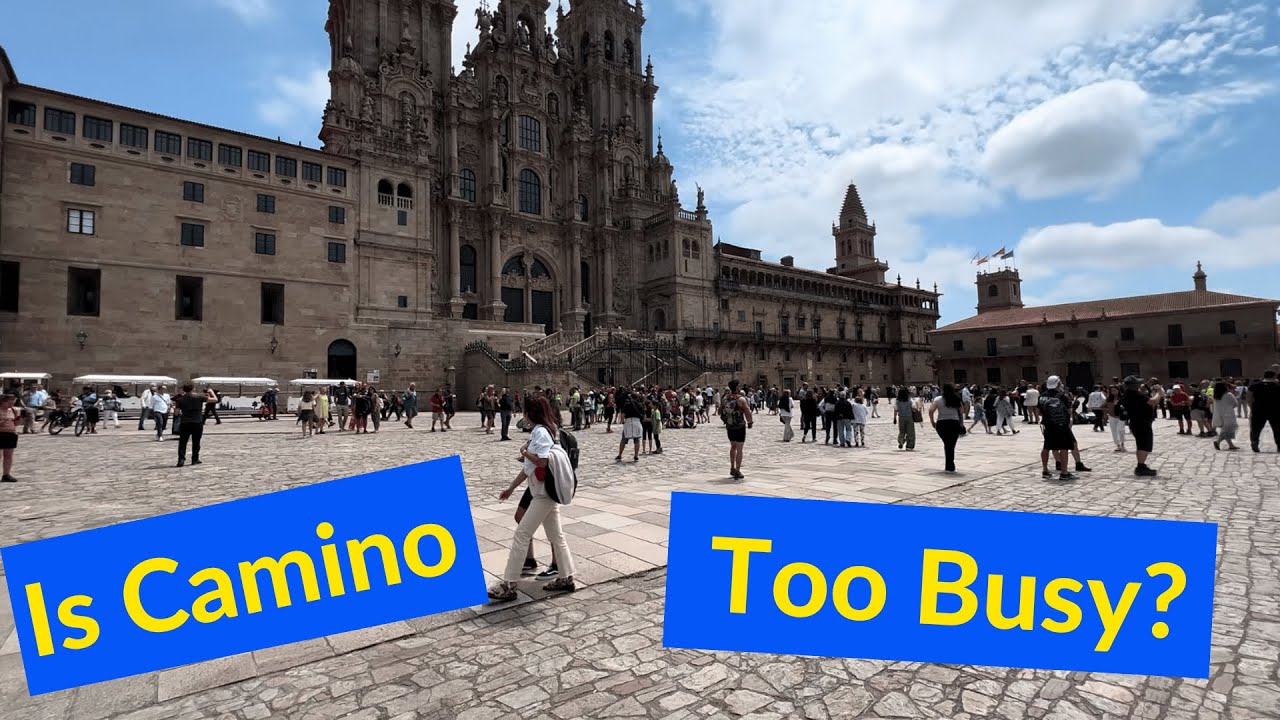 Is Camino de Santiago Too Busy in 2025?