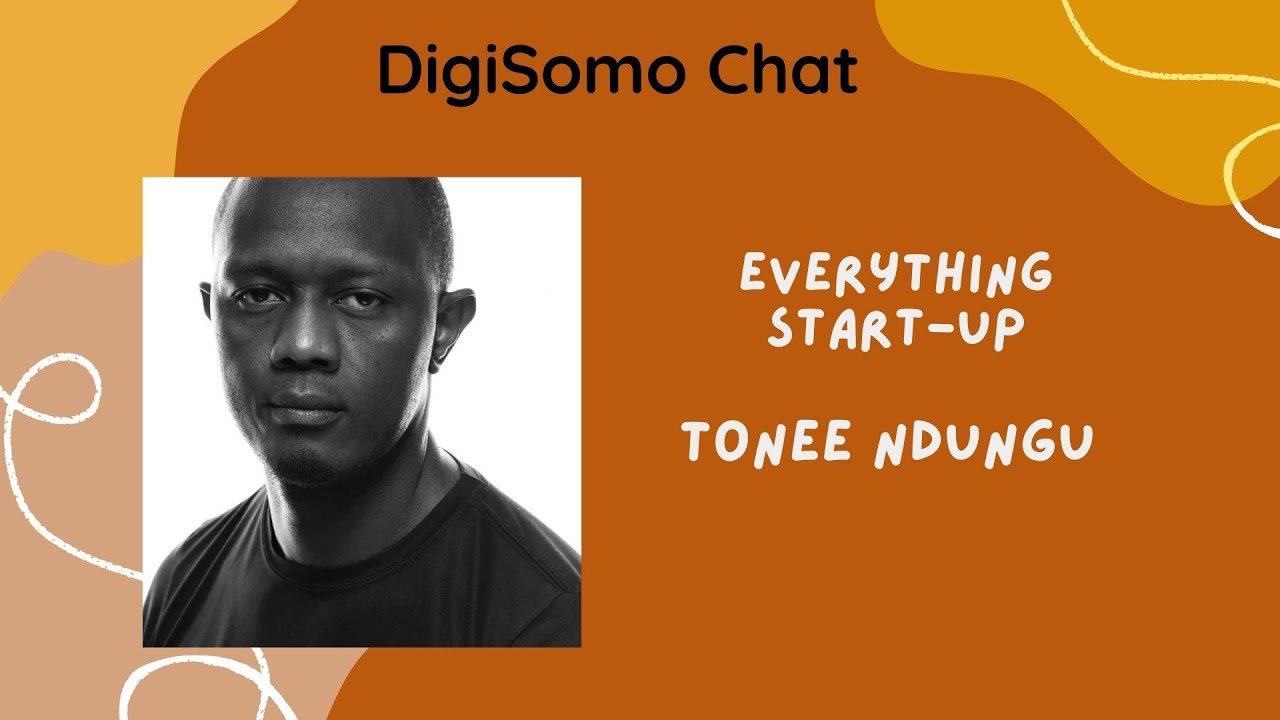 Everything Start-up- Tonee Ndungu (Part 1)