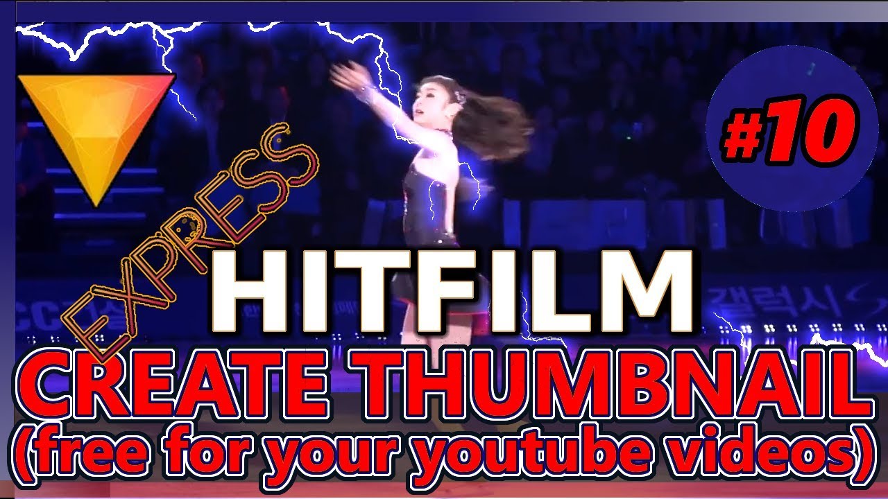 HOW TO MAKE A CUSTOM THUMBNAIL FREE USING HITFILM EXPRESS (Tutorial 10: edit youtube videos 2018 )