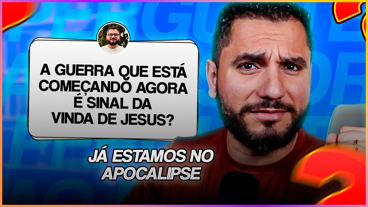 O APOCALIPSE FALA DA GUERRA DO IRÃ?