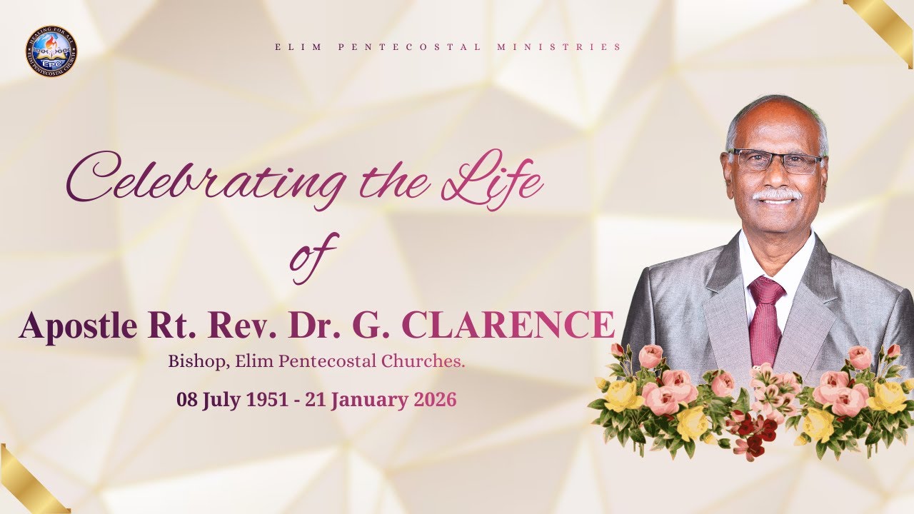 🔴Live Now || Celebrating the life of Apostle Bishop G. Clarence - 2026 || Elim Pentecostal Church