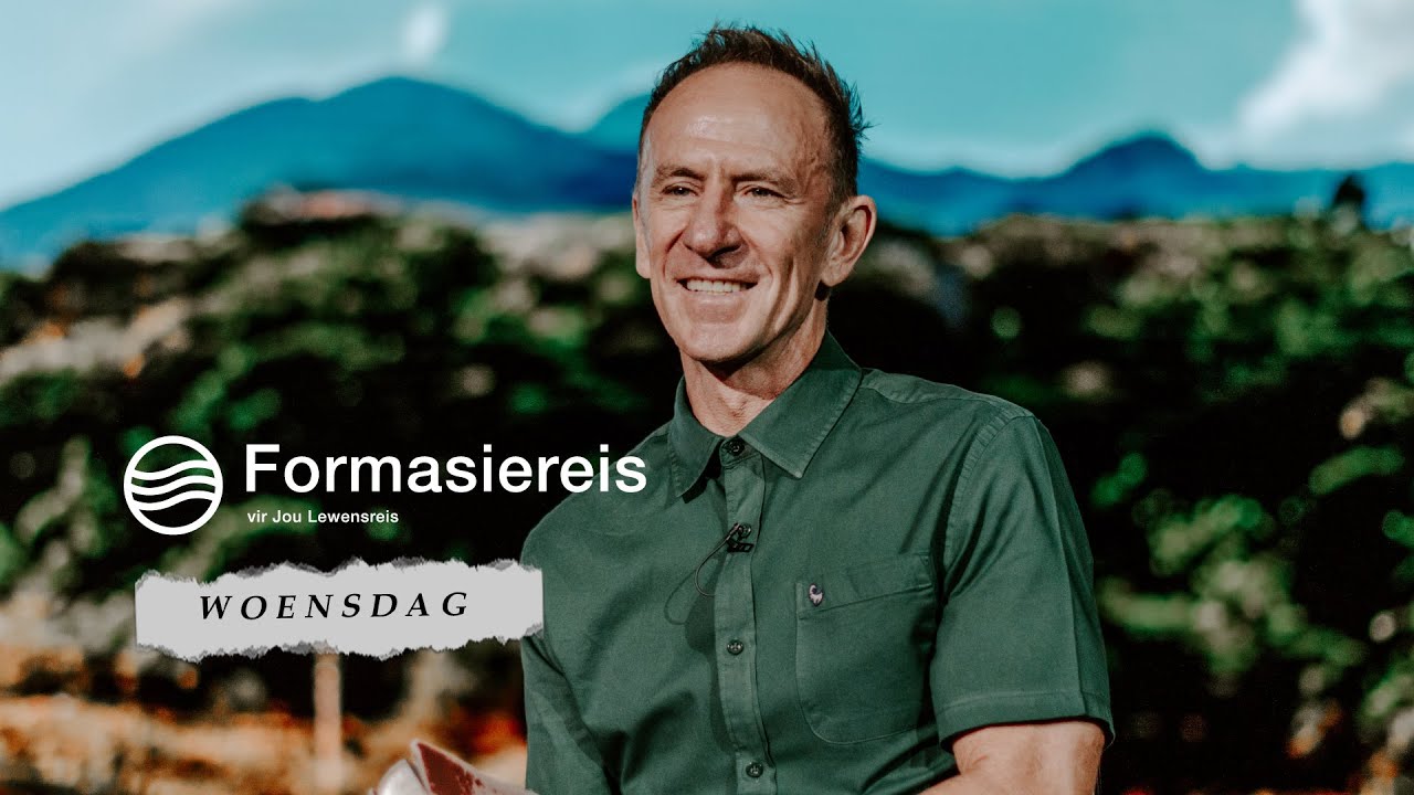Woensdag | 19 Februarie 2025 | Formasiereis: As dit goed voel, moet dit mos reg wees?