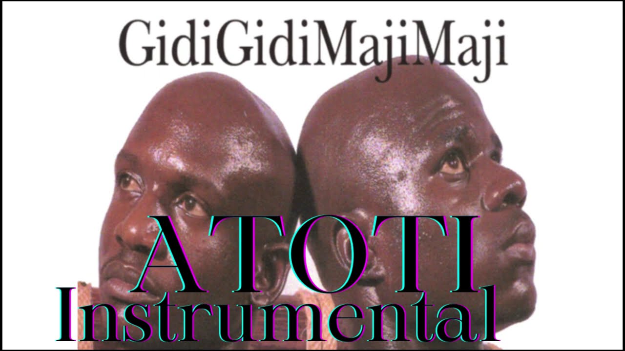 Atoti   Gidigidi Majimaji  Instrumental