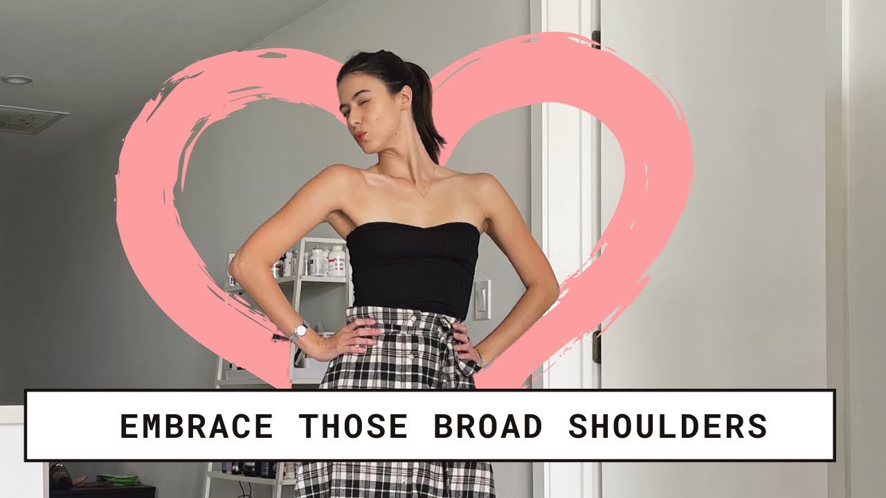 Flaunt Those Shoulders! How to Style Broad Shoulders without Hiding Them