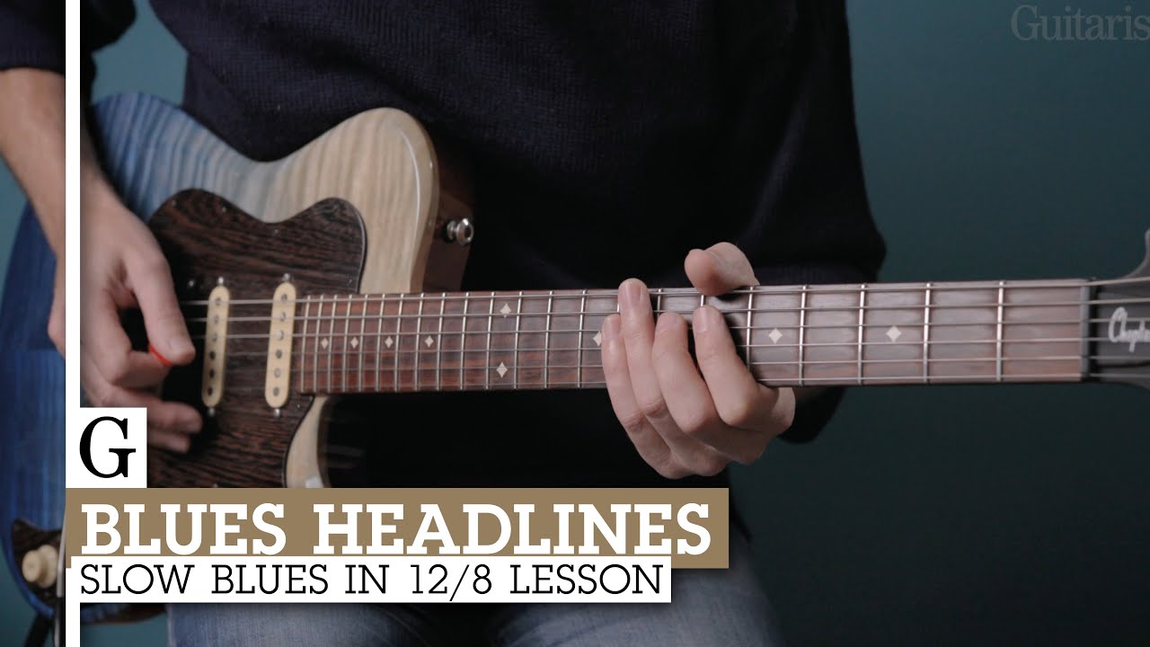 Blues Headlines: Slow Blues In 12/8 Lesson