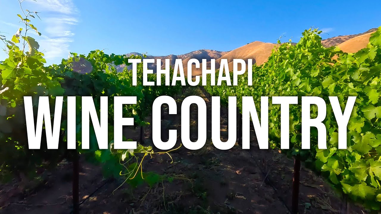 Tehachapi WINERIES TOUR!