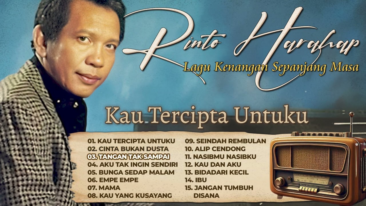 Lagu Kenangan Sepanjang Masa Rinto Harahap : Kau Tercipta Untukku, Mama, Jangan Tumbuh Disana