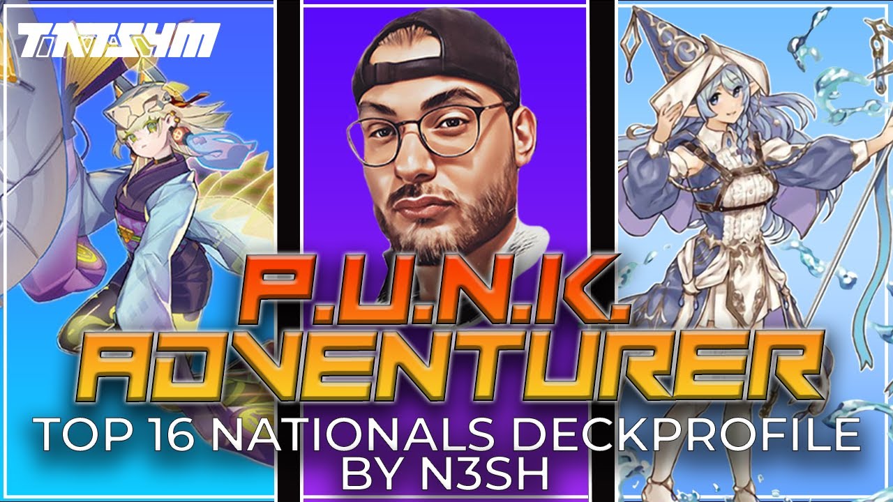 Yu-Gi-Oh! - Top 16 Dutch National Championship PUNK adventurer by N3sh! - EXCLUSIVE DECKPROFILE!!!