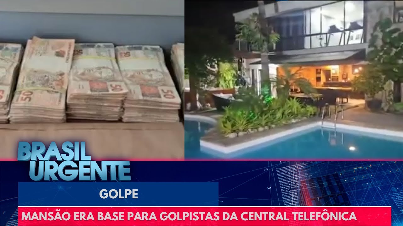 Mansão servia como base para golpistas da central telefônica | Brasil Urgente