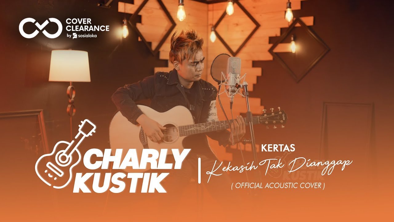 Charly Van Houten - Kekasih Tak Dianggap ( KERTAS ) - (Official Acoustic Cover 8)