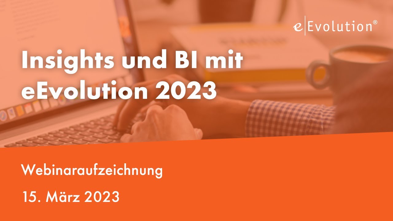 Insights und Business Intelligence mit eEvolution 2023
