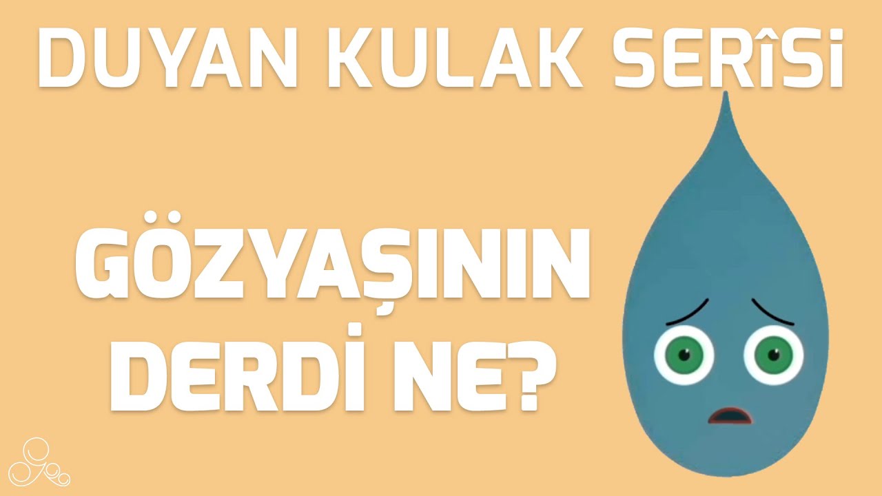 Gözyaşının Derdi Ne ?