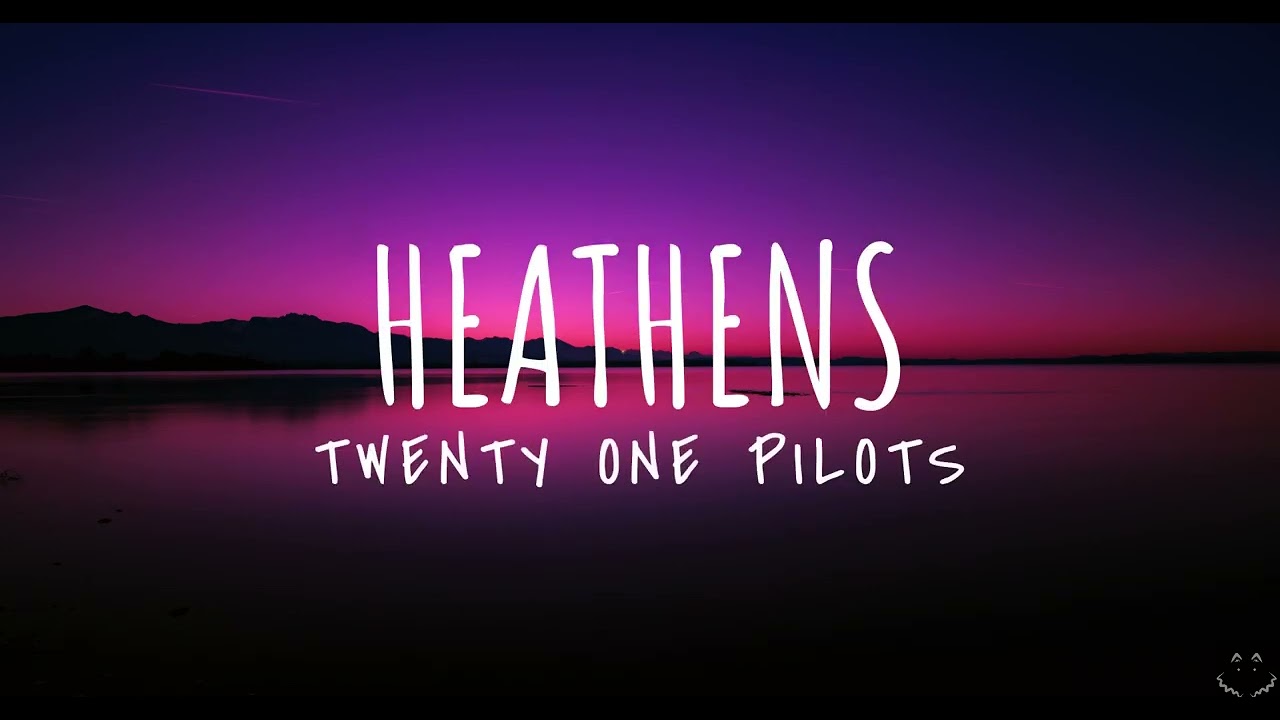 twenty one pilots: Heathens (Lyrics) 1 Hour