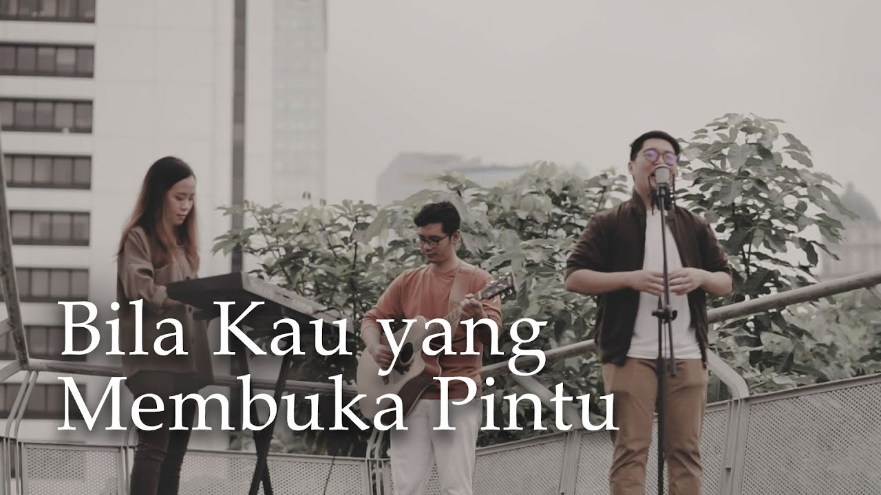 BILA KAU YANG MEMBUKA PINTU