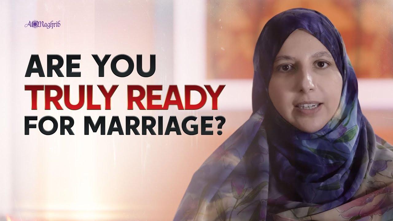 [Ep 8] Signs You Are Ready To Get Married | Fiqh Of Love