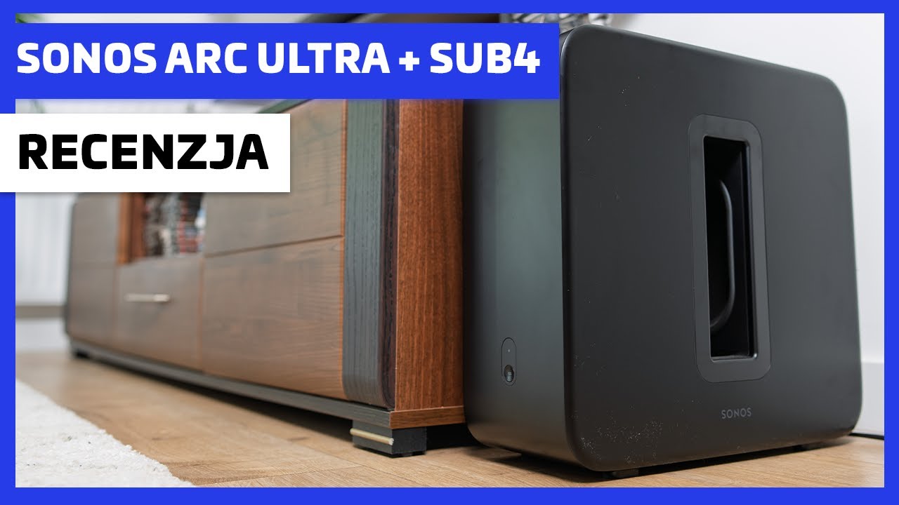 Sonos Arc Ultra i Sonos Sub gen 4 - recenzja, wrażenia