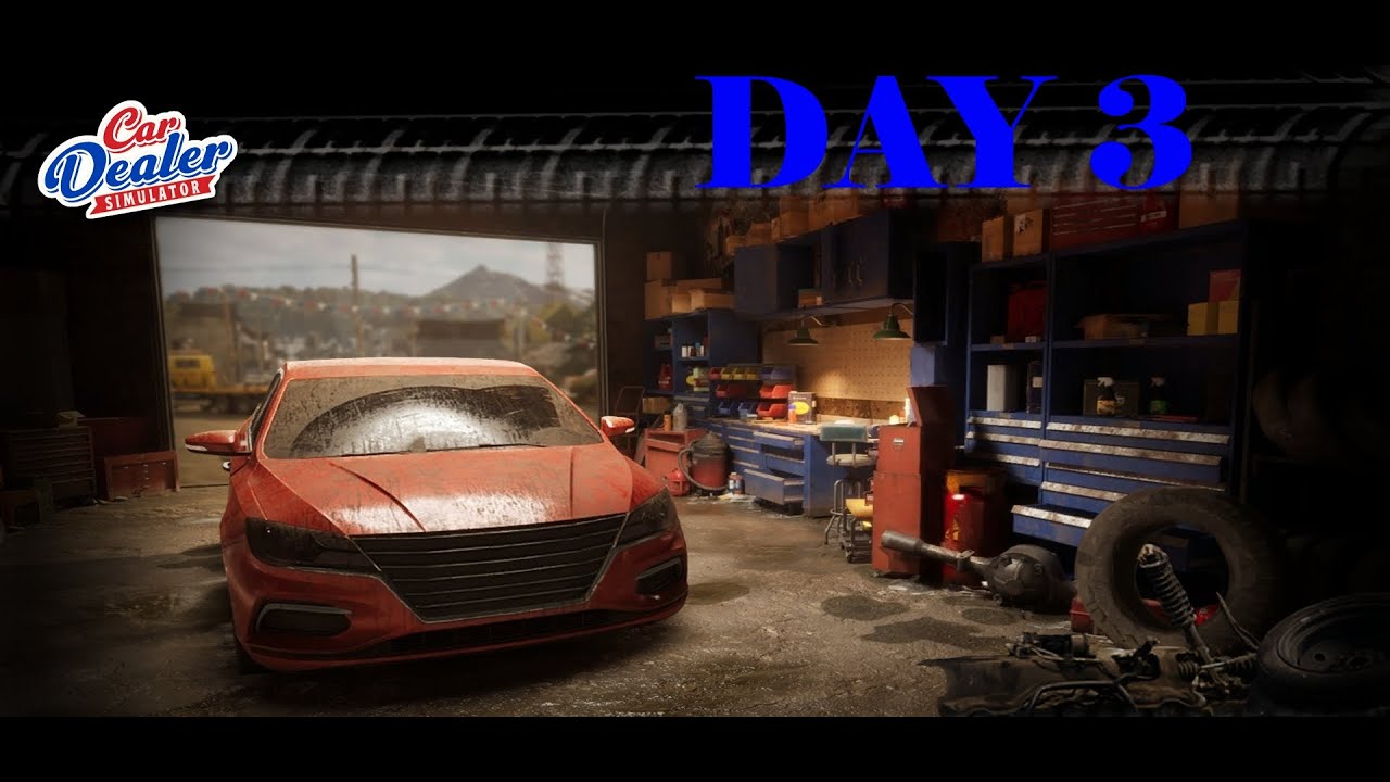 CAR DEALER SIMULATOR (DAY 3) | SLOWLY MAKING MONEY