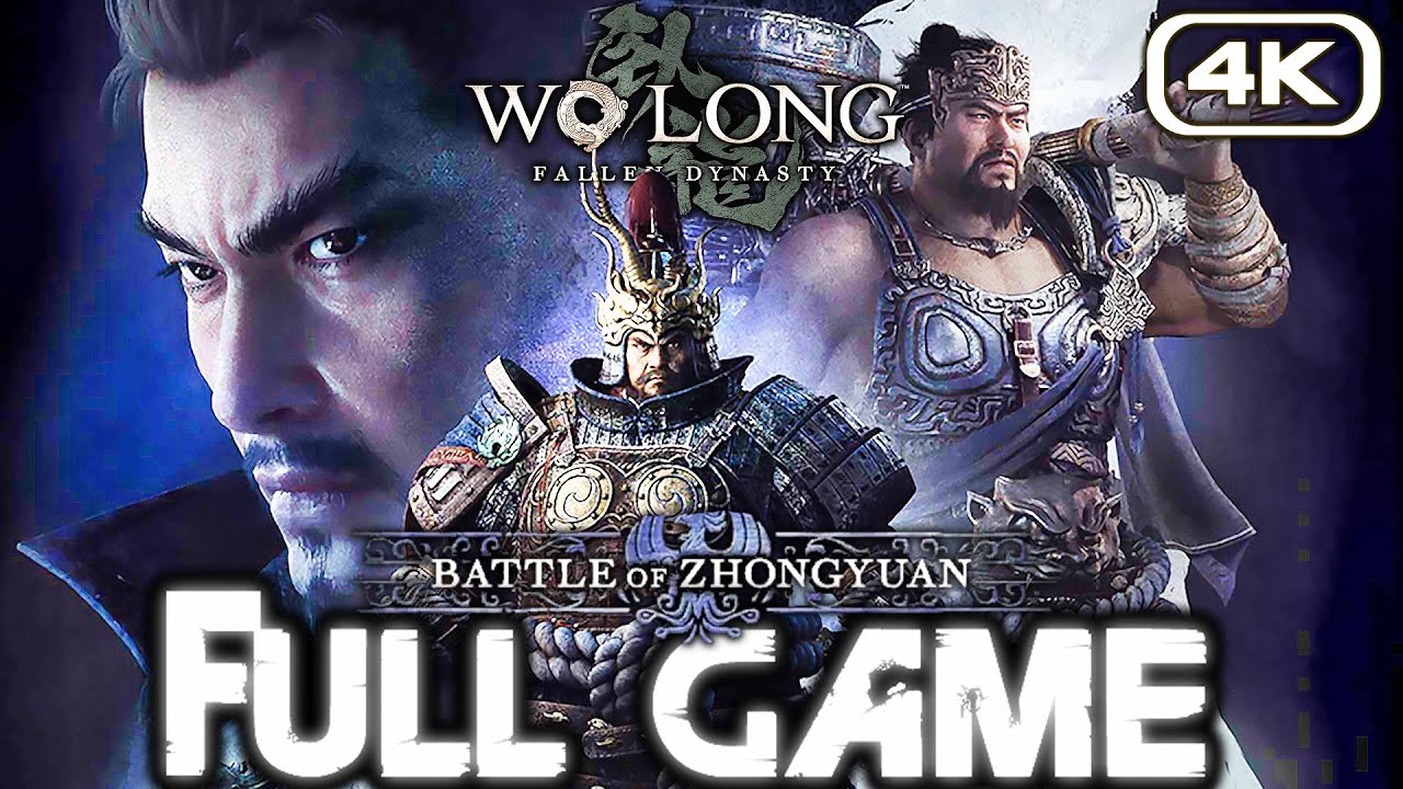 WO LONG FALLEN DYNASTY BATTLE OF ZHONGYUAN Gameplay Walkthrough FULL GAME (4K 60FPS) No Commentary