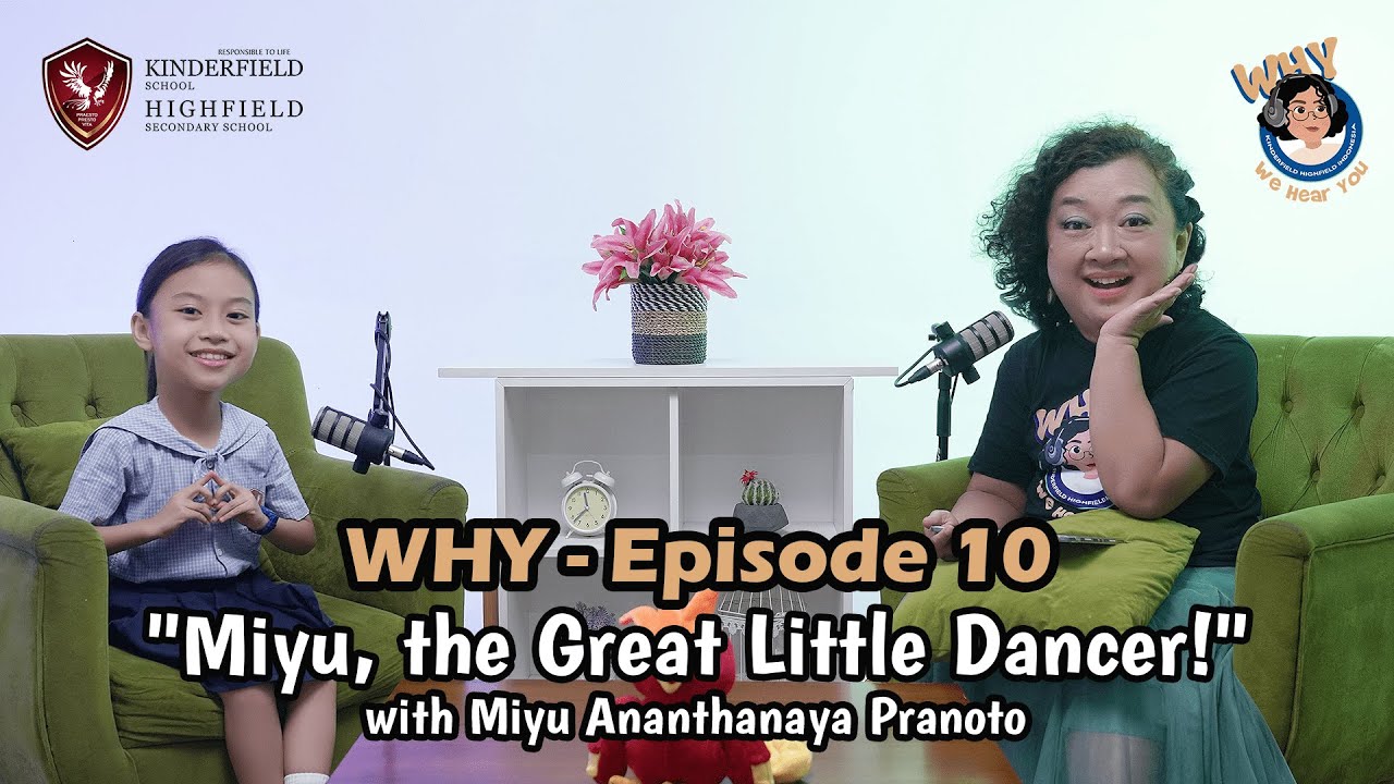 WHY #10 : Miyu, the Great Little Dancer! - with Miyu Ananthanaya Pranoto