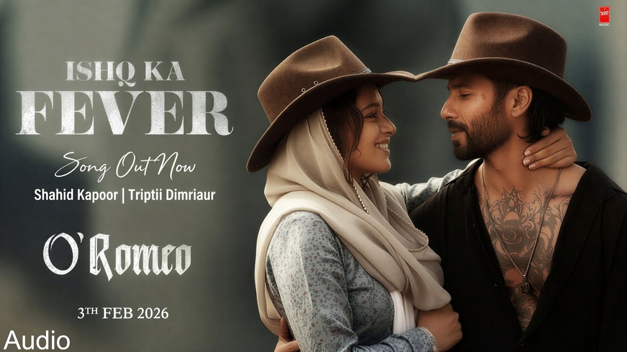 O'Romeo: Ishq Ka Fever (Official Song) | Shahid Kapoor | Triptii Dimriaur | Arjit Singh | New Song