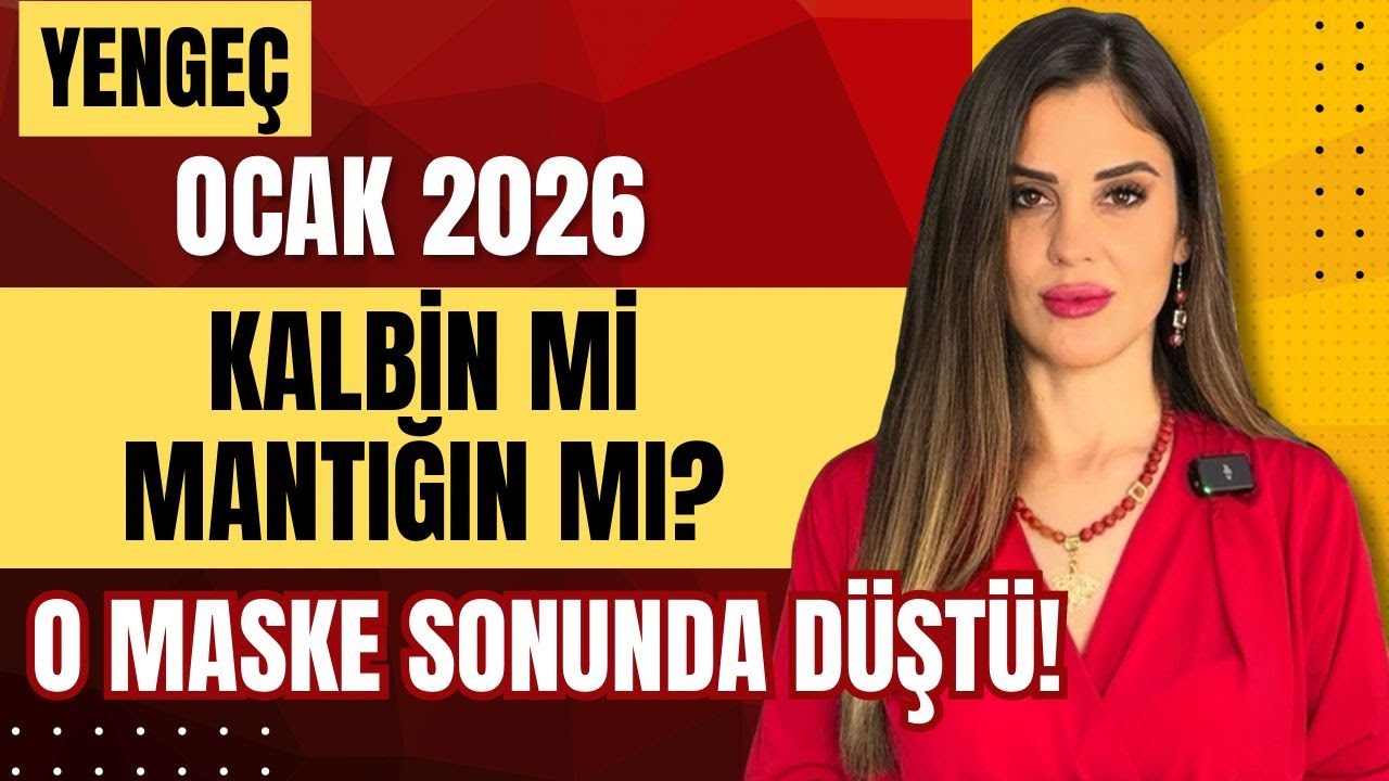 Ocak 2026 | Yengeç: KALBİN Mİ, MANTIĞIN MI? O Maske Sonunda Düştü