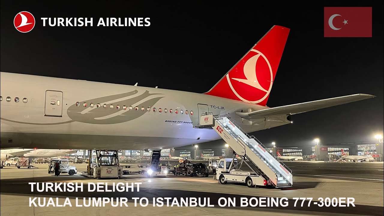 Turkish Delight | Kuala Lumpur to Istanbul on Turkish Airlines Boeing 777-300ER