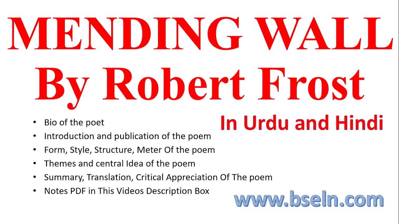Mending Wall Poem By Robert Frost in Urdu and Hindi,Summary, CA, Themes, Style, LA, Notes PDF