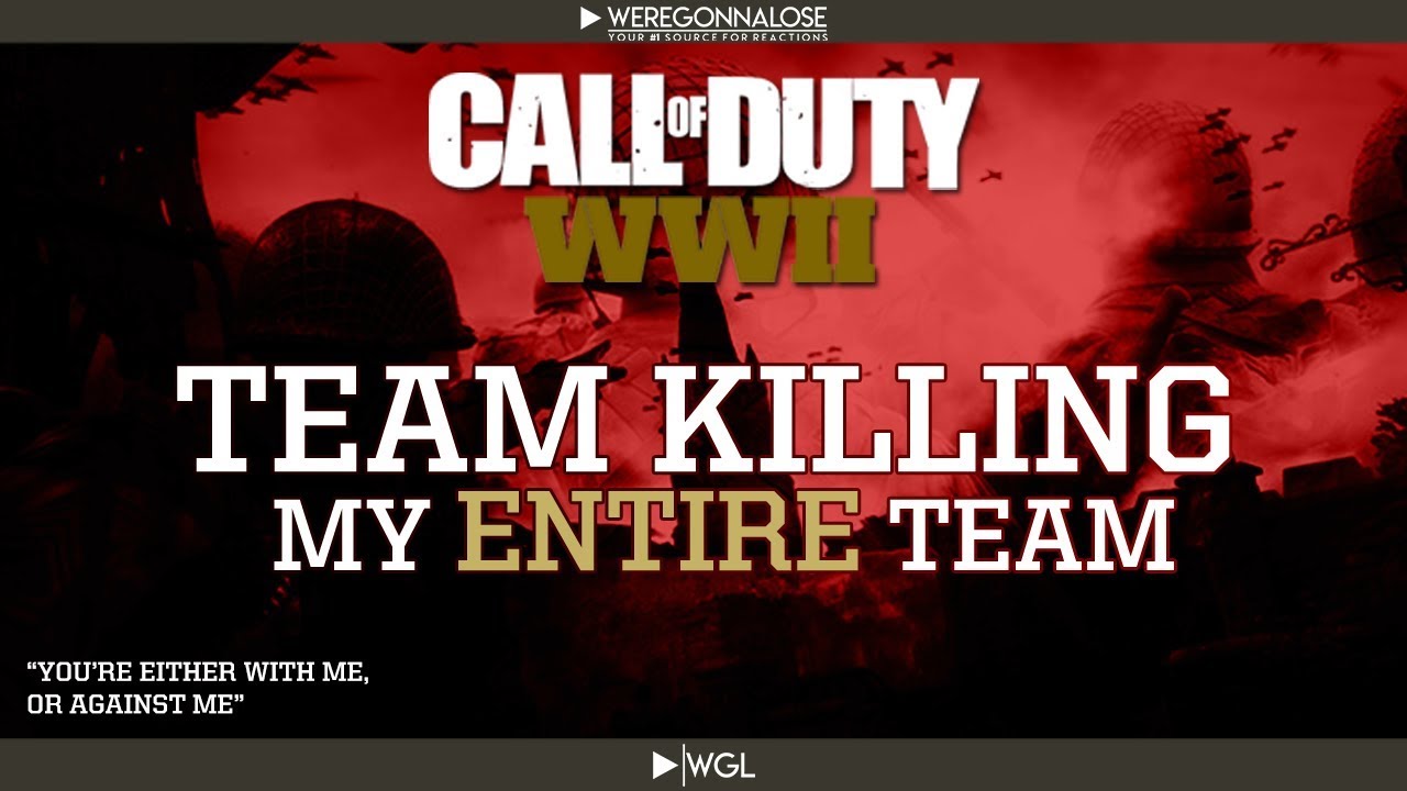 Call of Duty WW2 Gameplay Trolling - Team Killing My Entire Team - COD WW2 Multiplayer on PS4