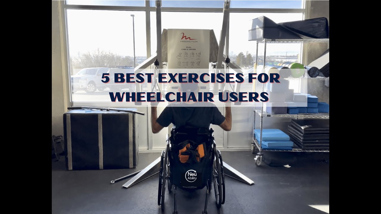 5 Best Exercises for Wheelchair Users