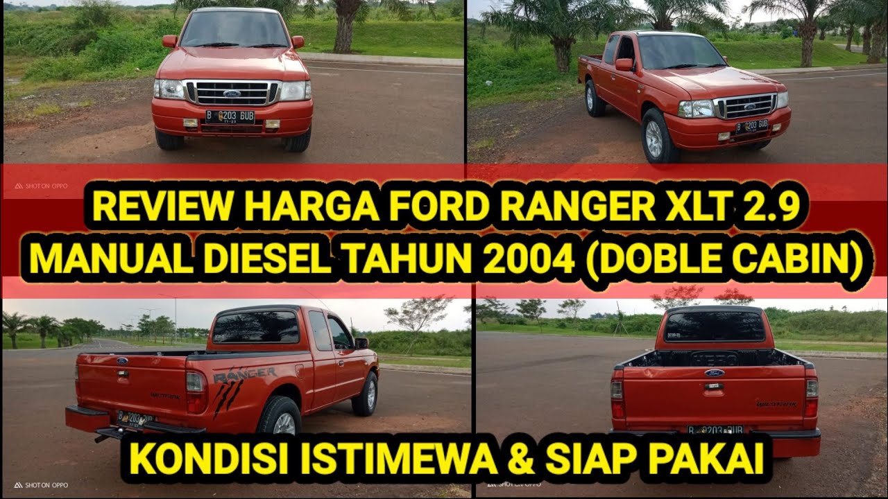 Review Harga Ford Ranger XLT 2.9 Double Cabin 4 X 2 Manual Diesel Tahun 2004 I Jual Beli Mobil