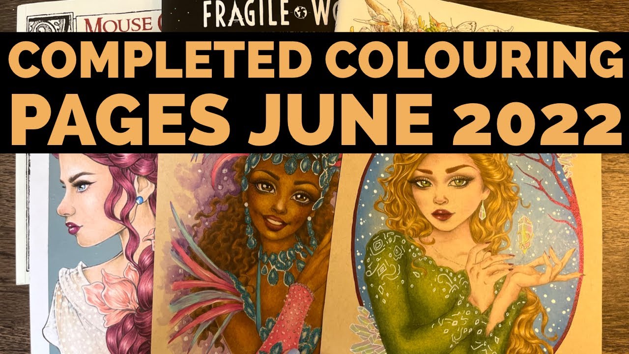 JUNE COMPLETED/ FINISHED COLOURING PAGES 2022 | #Adultcolouring