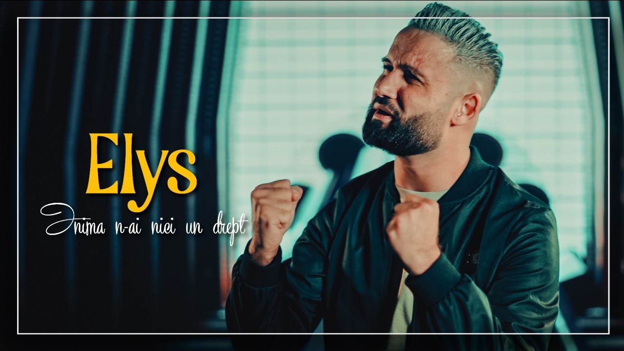 ELYS - Inima n-ai nici un drept | Videoclip Oficial